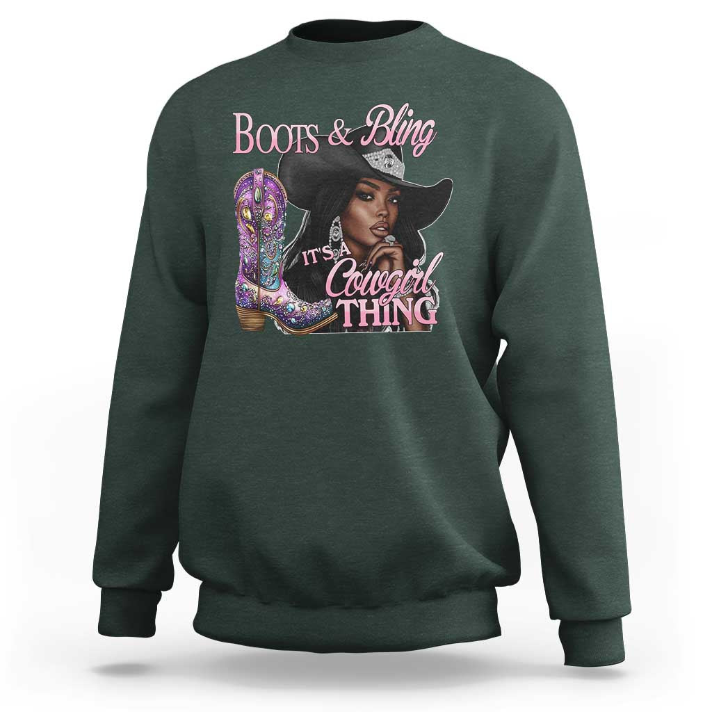 Melanin Cowgirl Sweatshirt Boots & Bling its a Cowgirl Thing Black Cowgirl Melanin