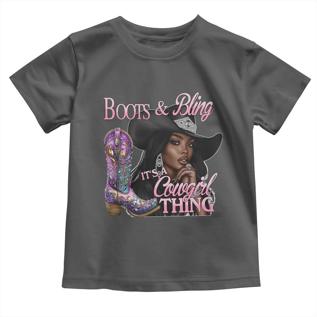 Melanin Cowgirl Toddler T Shirt Boots & Bling its a Cowgirl Thing Black Cowgirl Melanin