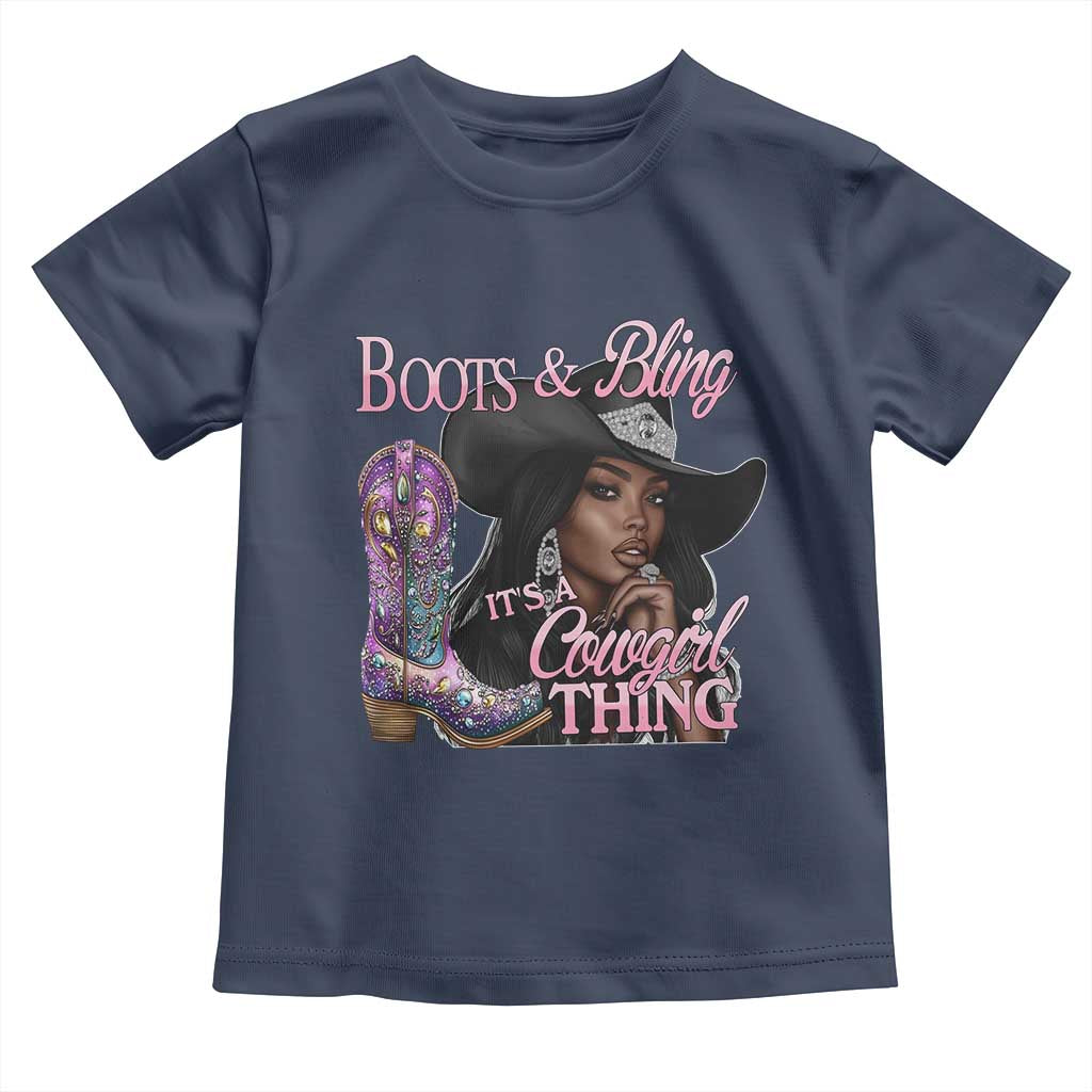 Melanin Cowgirl Toddler T Shirt Boots & Bling its a Cowgirl Thing Black Cowgirl Melanin