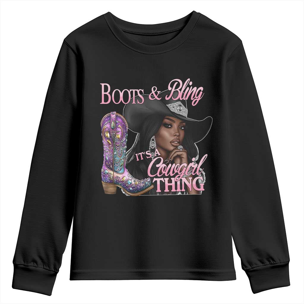 Melanin Cowgirl Youth Sweatshirt Boots & Bling its a Cowgirl Thing Black Cowgirl Melanin