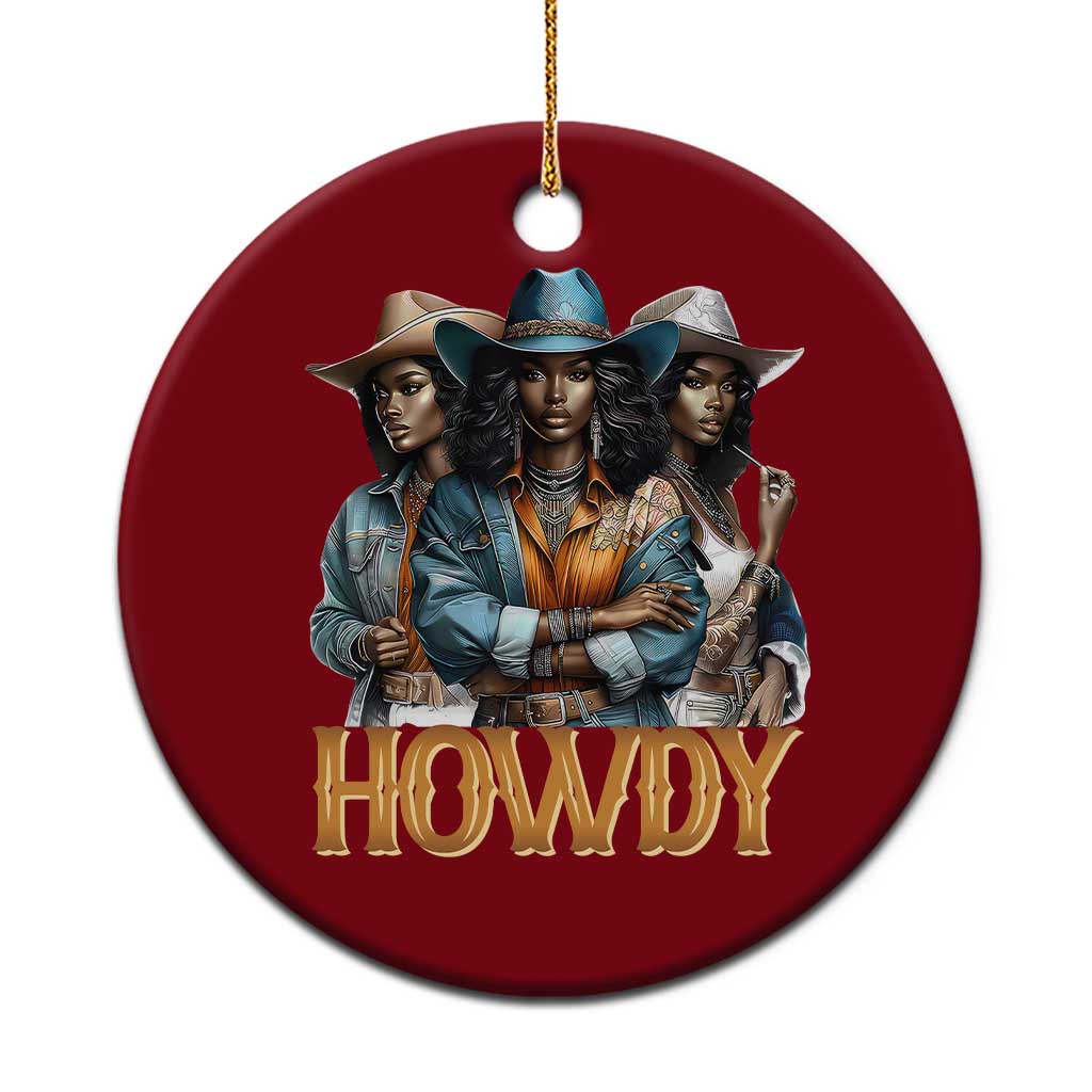 Howdy Melanin Cowgirl Ceramic Ornament Retro Western Rodeo African American Women Black History - Wonder Print Shop