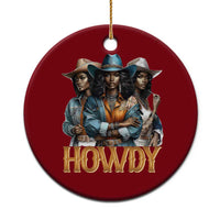 Howdy Melanin Cowgirl Ceramic Ornament Retro Western Rodeo African American Women Black History - Wonder Print Shop
