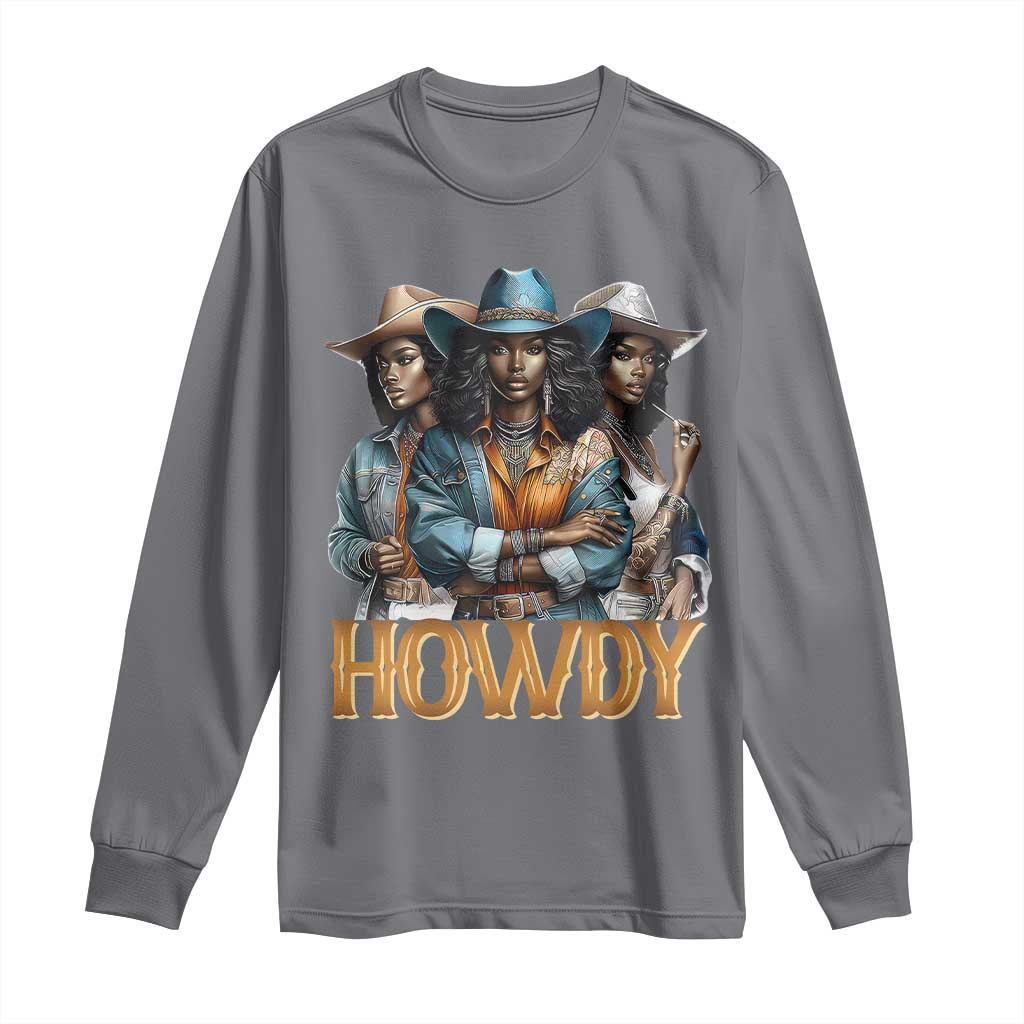 Howdy Melanin Cowgirl Long Sleeve Shirt Retro Western Rodeo African American Women Black History