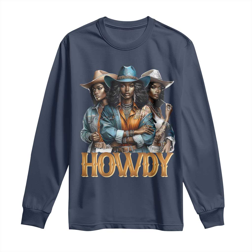 Howdy Melanin Cowgirl Long Sleeve Shirt Retro Western Rodeo African American Women Black History