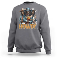 Howdy Melanin Cowgirl Sweatshirt Retro Western Rodeo African American Women Black History
