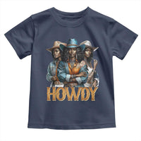Howdy Melanin Cowgirl Toddler T Shirt Retro Western Rodeo African American Women Black History