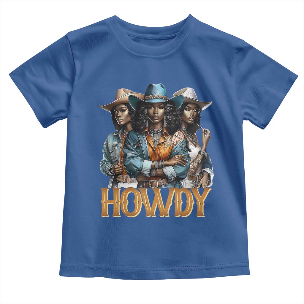 Howdy Melanin Cowgirl Toddler T Shirt Retro Western Rodeo African American Women Black History