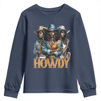 Howdy Melanin Cowgirl Youth Sweatshirt Retro Western Rodeo African American Women Black History