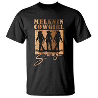 Melanin Cowgirl Swag T Shirt African American Cowgirls Black History Pride Retro