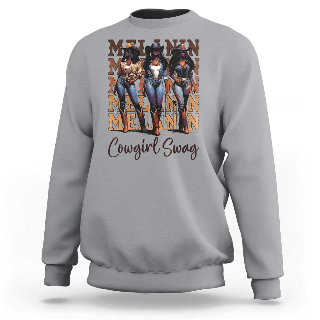 Melanin Cowgirl Swag Sweatshirt African American Cowgirls Black History Pride