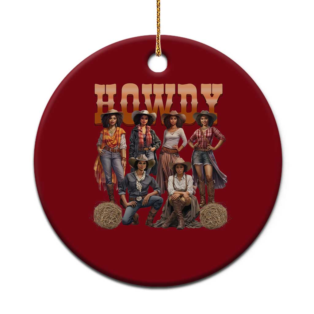 Howdy Melanin Cowgirl Ceramic Ornament Black History Western Rodeo Texas - Wonder Print Shop