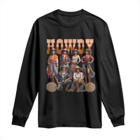 Howdy Melanin Cowgirl Long Sleeve Shirt Black History Western Rodeo Texas