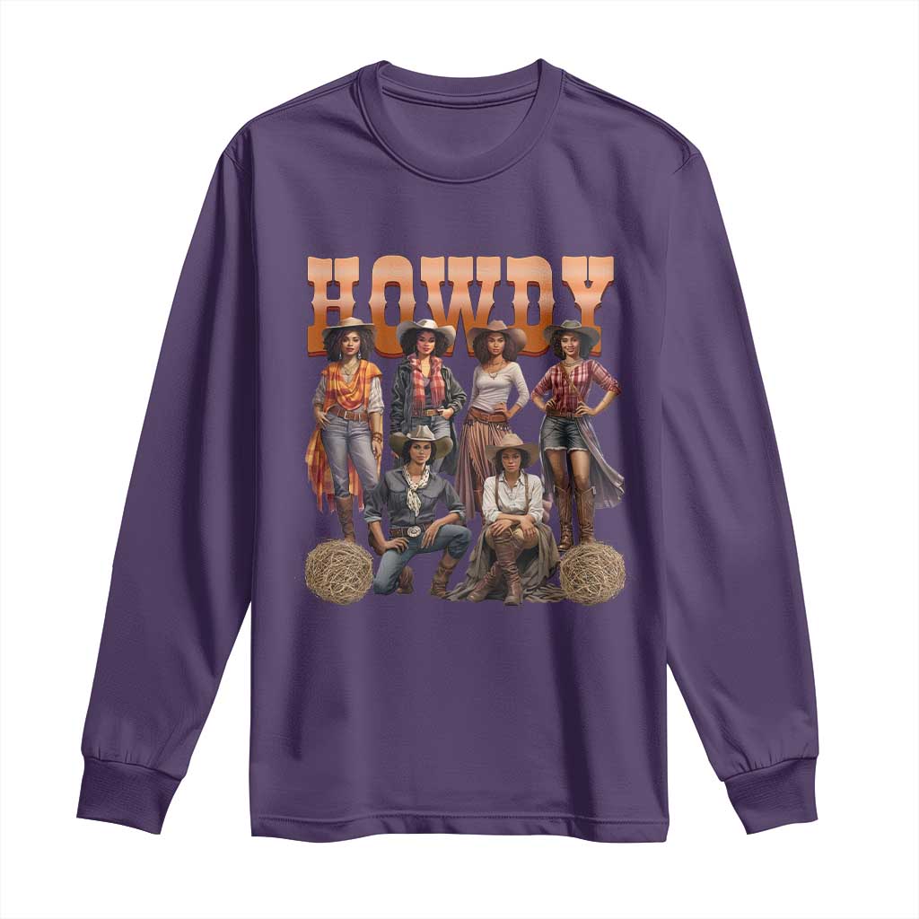 Howdy Melanin Cowgirl Long Sleeve Shirt Black History Western Rodeo Texas