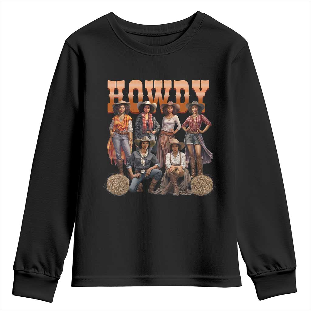 Howdy Melanin Cowgirl Youth Sweatshirt Black History Western Rodeo Texas