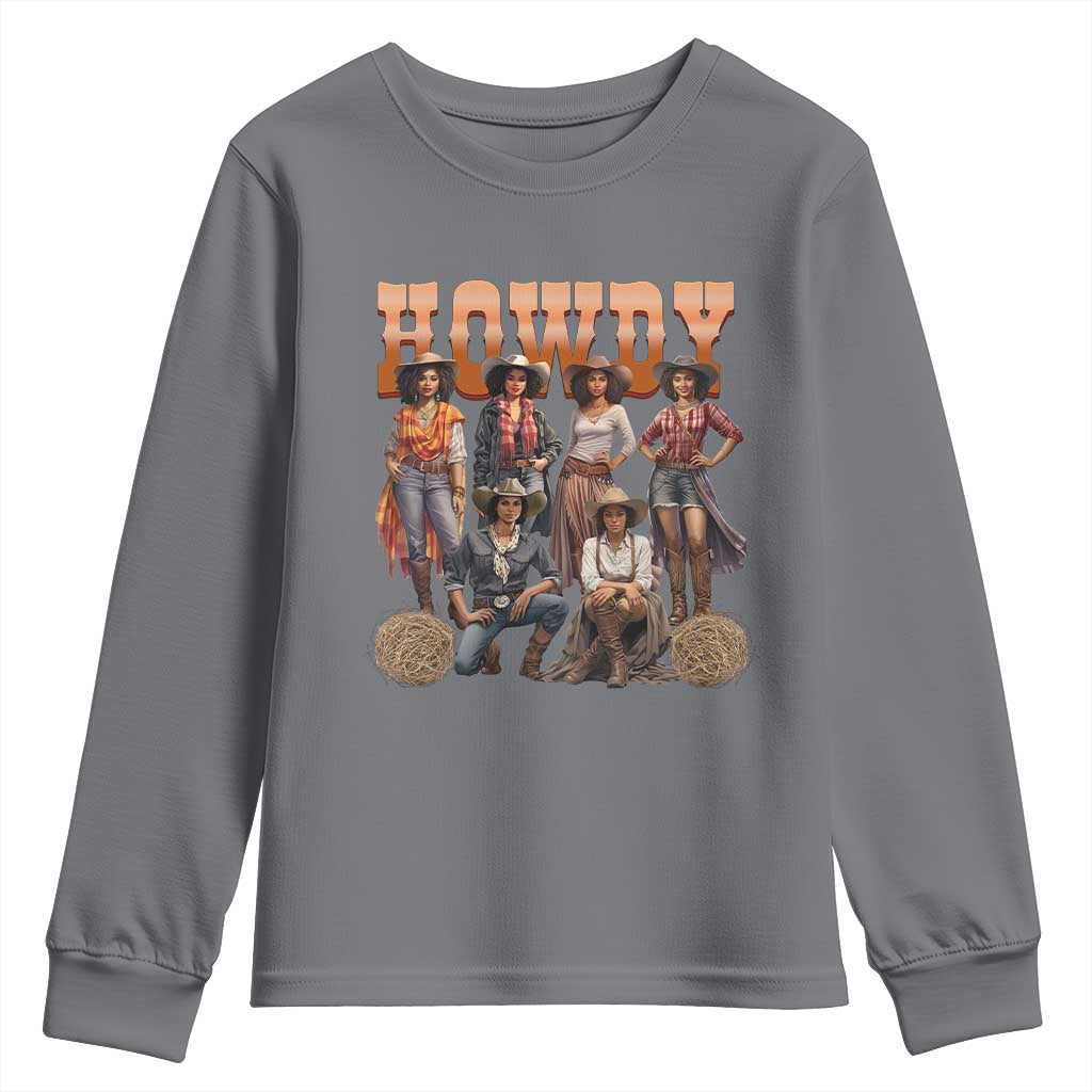 Howdy Melanin Cowgirl Youth Sweatshirt Black History Western Rodeo Texas