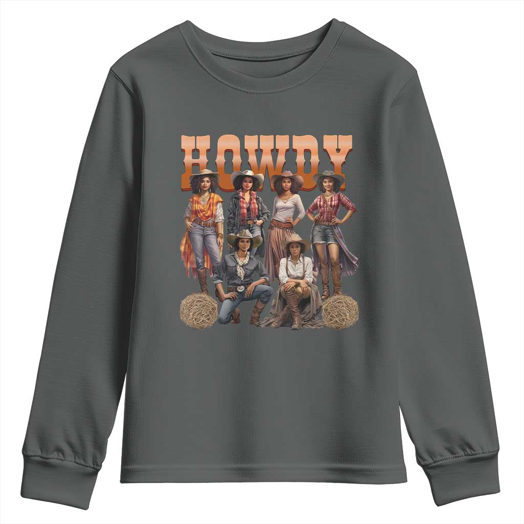 Howdy Melanin Cowgirl Youth Sweatshirt Black History Western Rodeo Texas