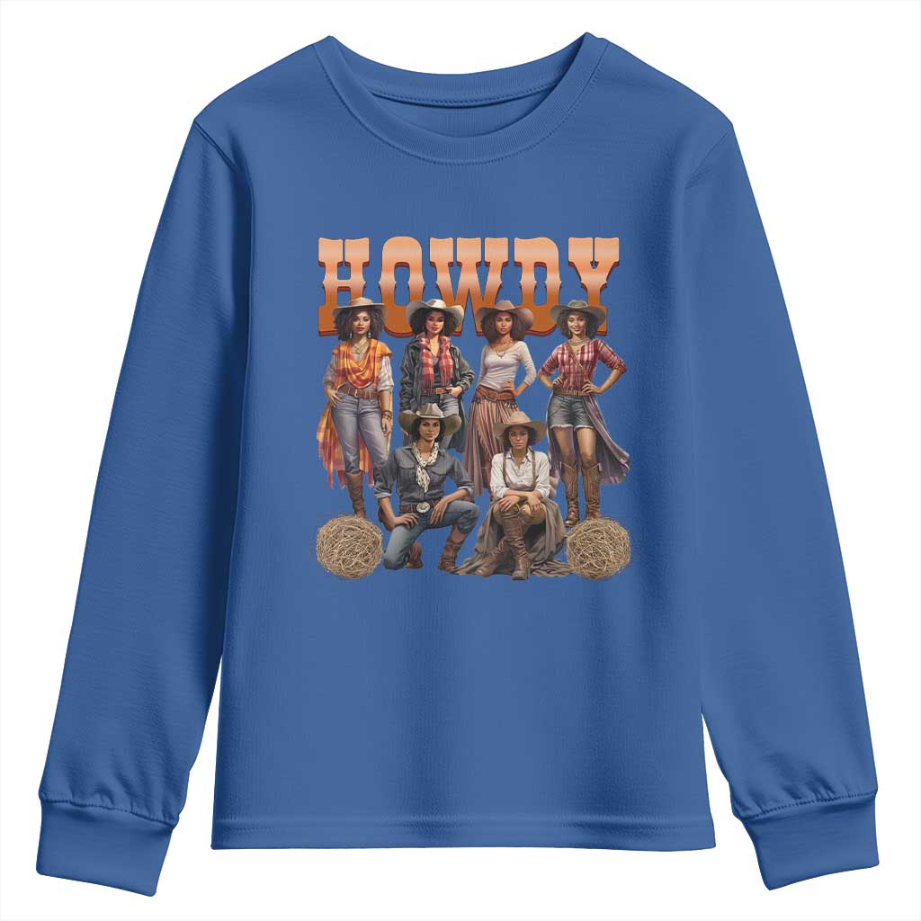 Howdy Melanin Cowgirl Youth Sweatshirt Black History Western Rodeo Texas