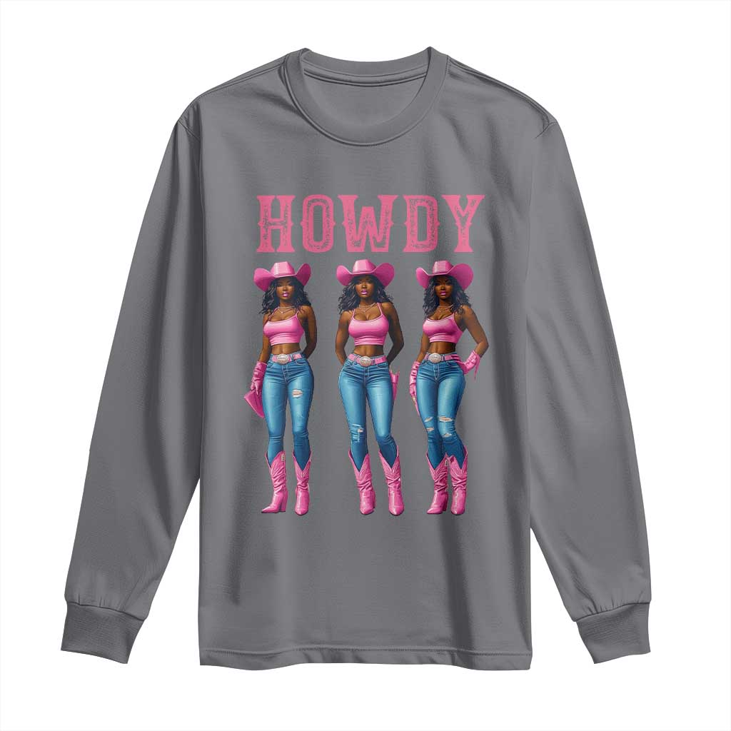 Howdy Melanin Cowgirl Long Sleeve Shirt Howdy Melanin Black Women Western Rodeo Black Cowgirls