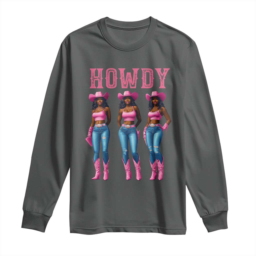 Howdy Melanin Cowgirl Long Sleeve Shirt Howdy Melanin Black Women Western Rodeo Black Cowgirls