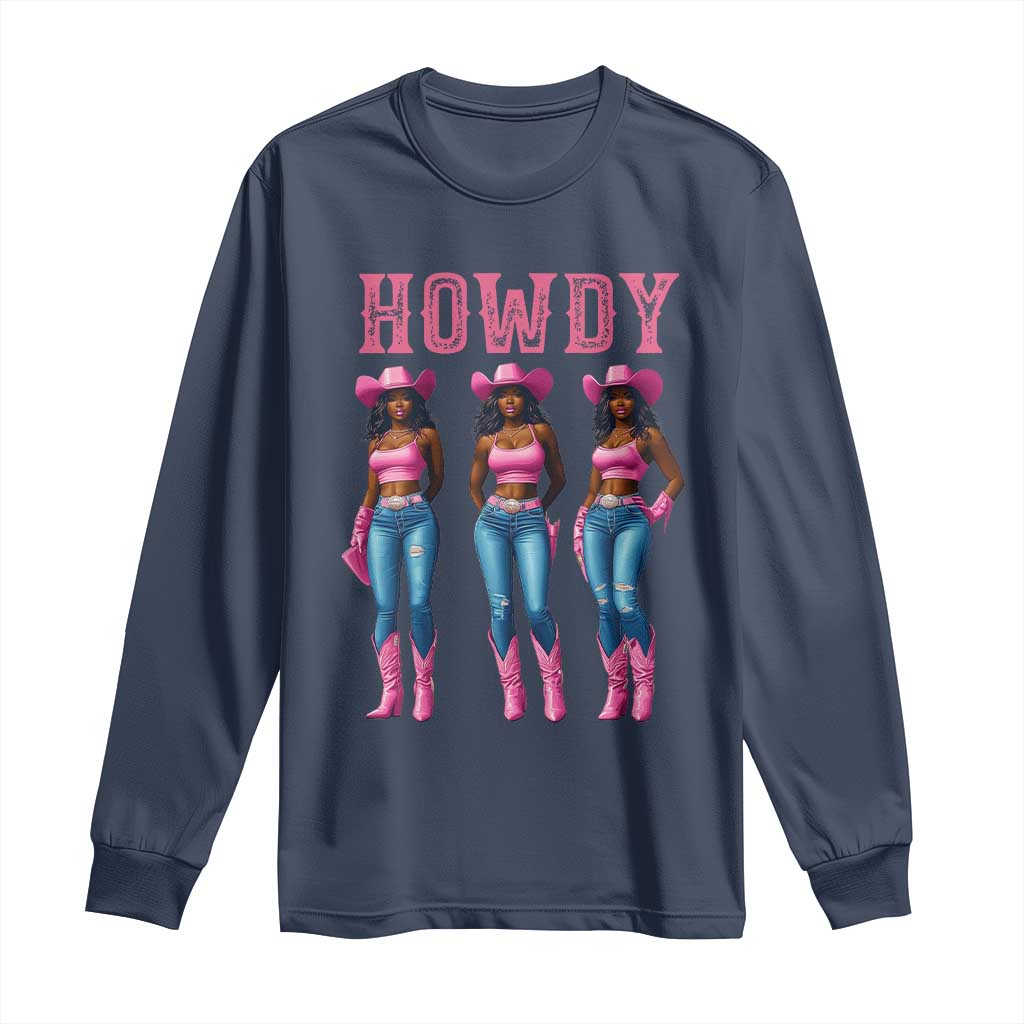 Howdy Melanin Cowgirl Long Sleeve Shirt Howdy Melanin Black Women Western Rodeo Black Cowgirls