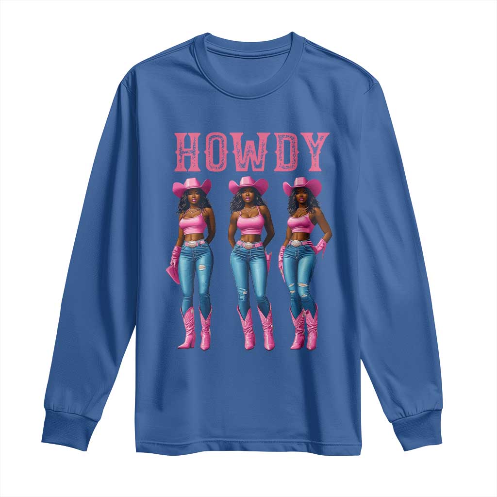 Howdy Melanin Cowgirl Long Sleeve Shirt Howdy Melanin Black Women Western Rodeo Black Cowgirls