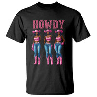Howdy Melanin Cowgirl T Shirt Howdy Melanin Black Women Western Rodeo Black Cowgirls