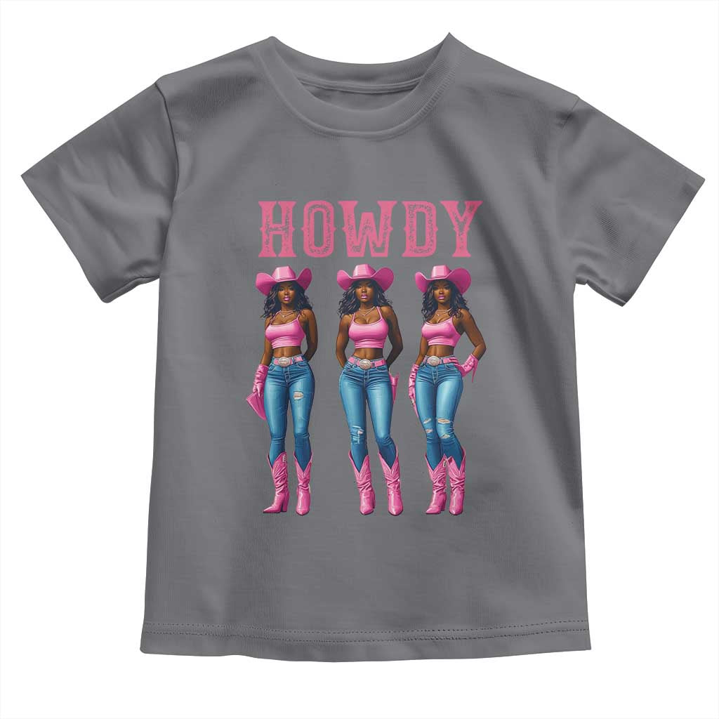 Howdy Melanin Cowgirl Toddler T Shirt Howdy Melanin Black Women Western Rodeo Black Cowgirls