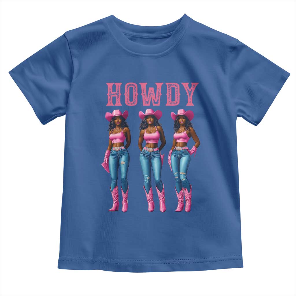 Howdy Melanin Cowgirl Toddler T Shirt Howdy Melanin Black Women Western Rodeo Black Cowgirls