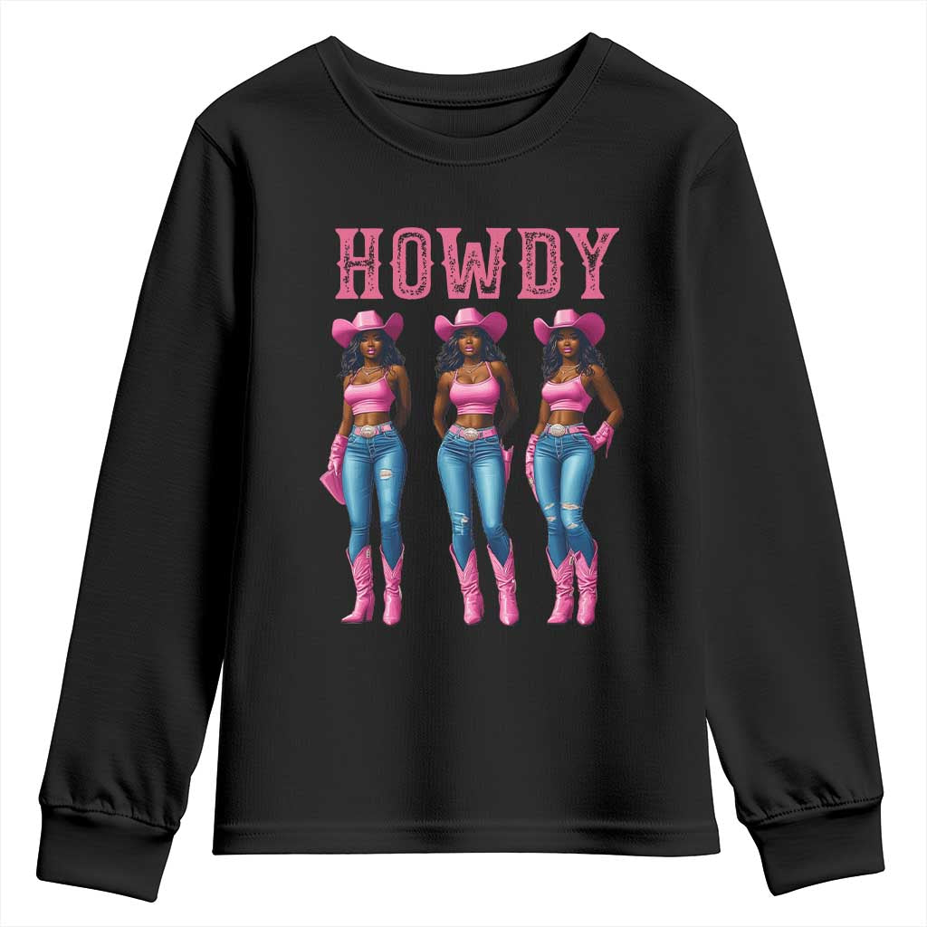 Howdy Melanin Cowgirl Youth Sweatshirt Howdy Melanin Black Women Western Rodeo Black Cowgirls