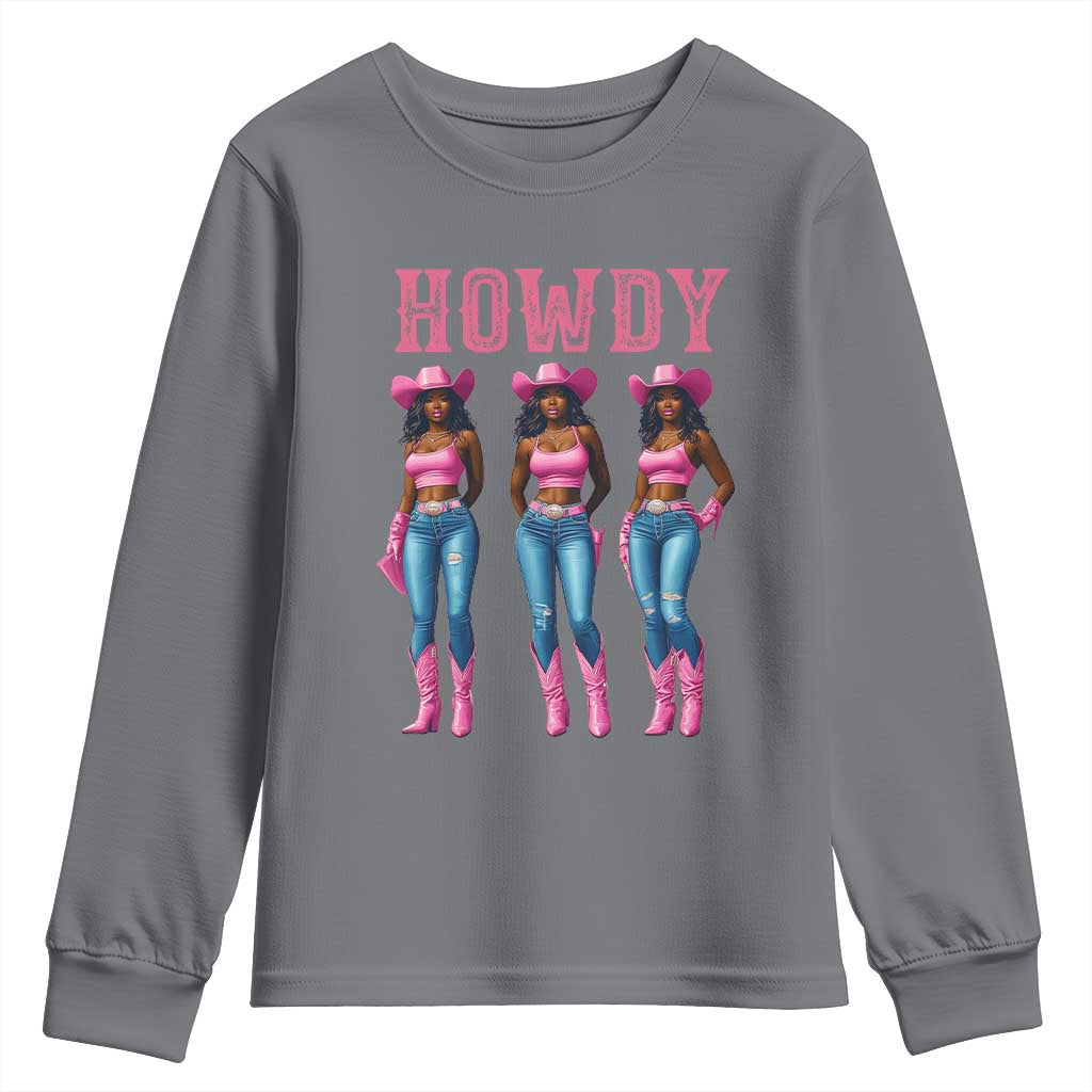 Howdy Melanin Cowgirl Youth Sweatshirt Howdy Melanin Black Women Western Rodeo Black Cowgirls