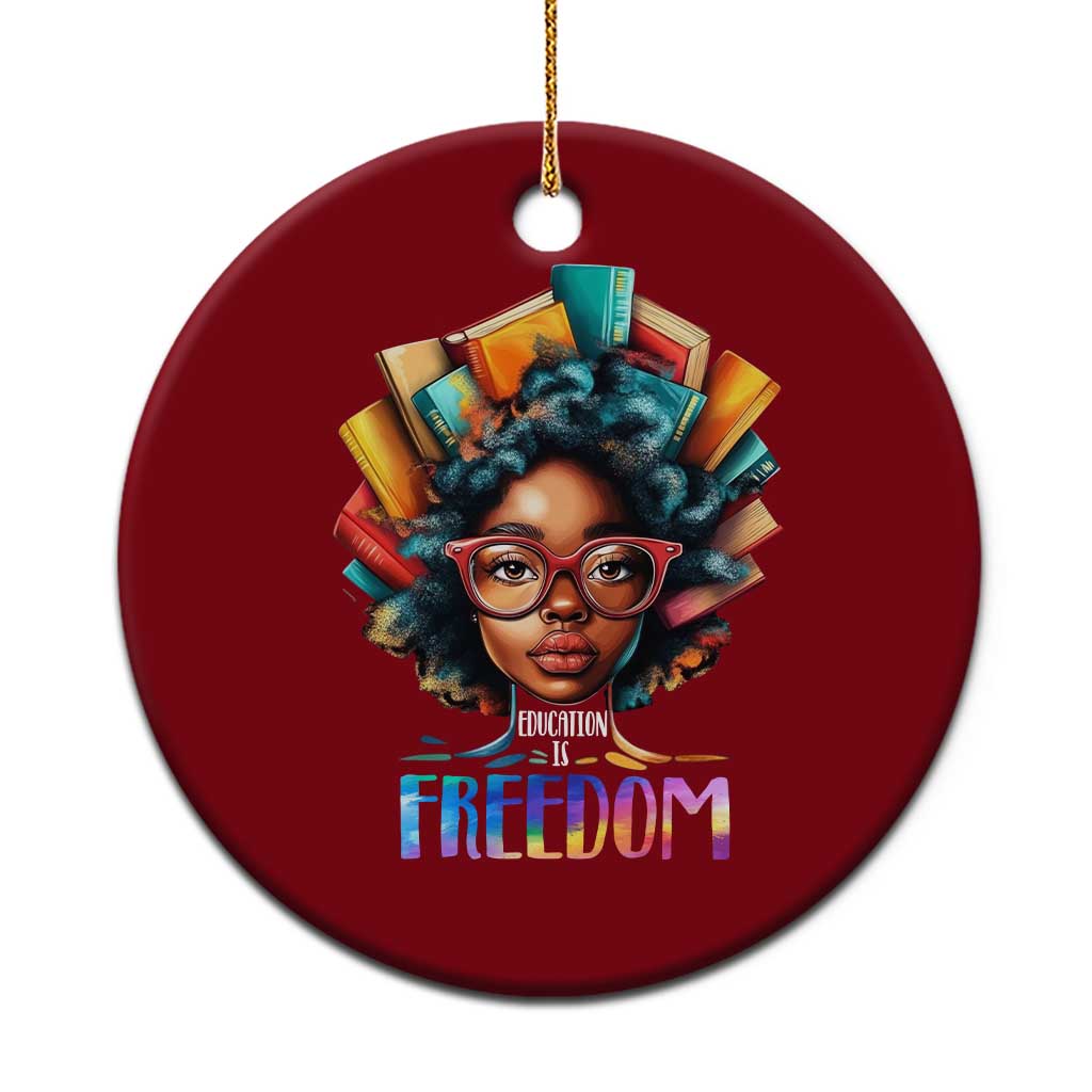 Black History Education Is Freedom Ceramic Ornament Black Teacher Books - Wonder Print Shop