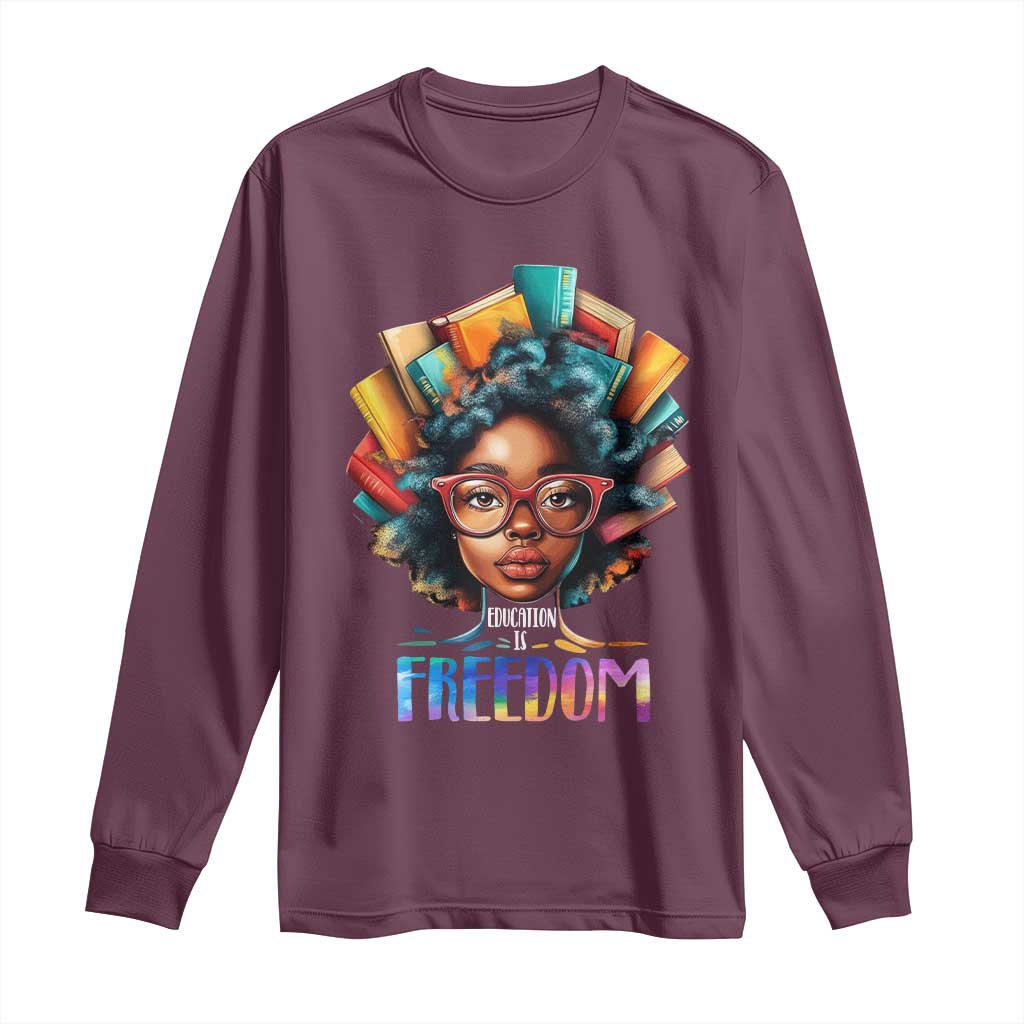 Black History Education Is Freedom Long Sleeve Shirt Black Teacher Books