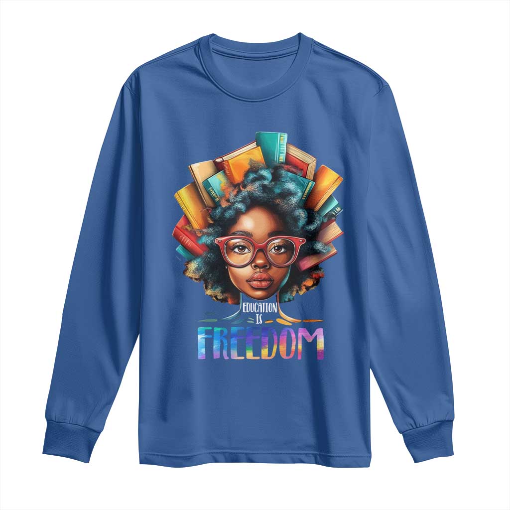 Black History Education Is Freedom Long Sleeve Shirt Black Teacher Books
