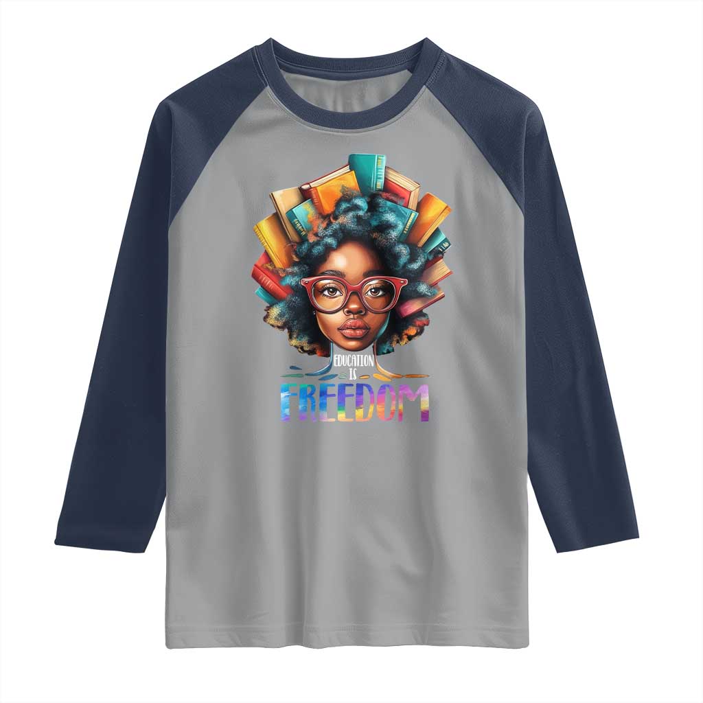 Black History Education Is Freedom Raglan Shirt Black Teacher Books