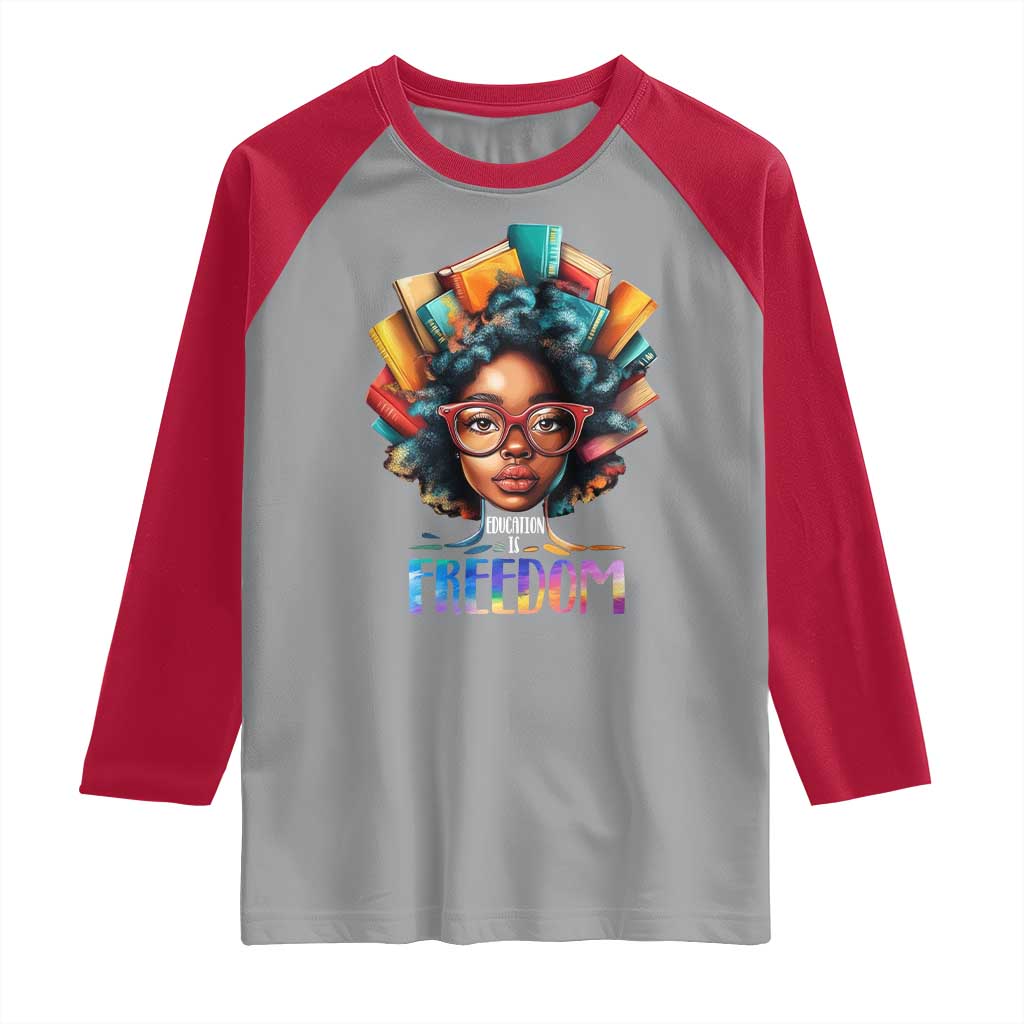 Black History Education Is Freedom Raglan Shirt Black Teacher Books