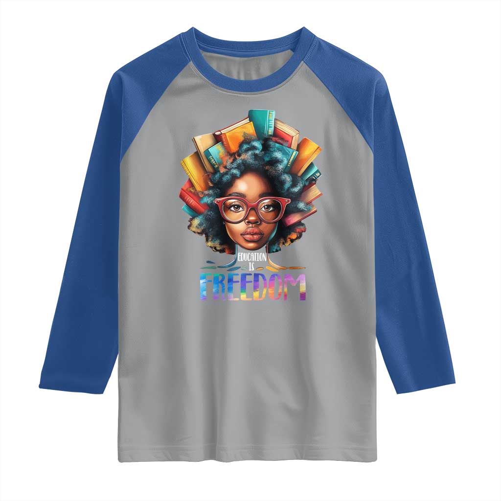 Black History Education Is Freedom Raglan Shirt Black Teacher Books