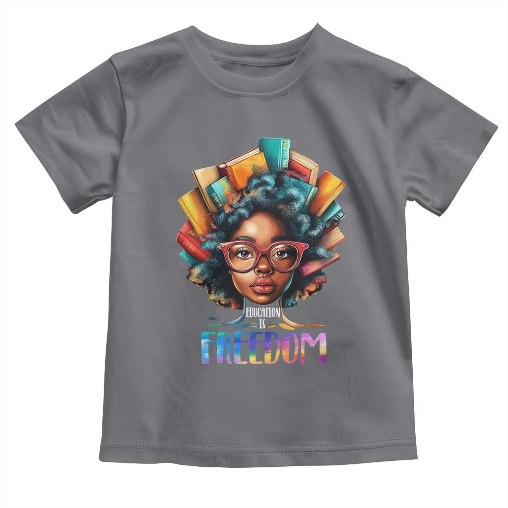 Black History Education Is Freedom Toddler T Shirt Black Teacher Books