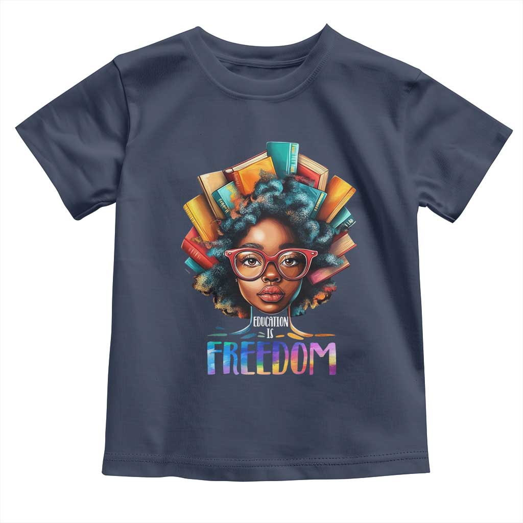 Black History Education Is Freedom Toddler T Shirt Black Teacher Books