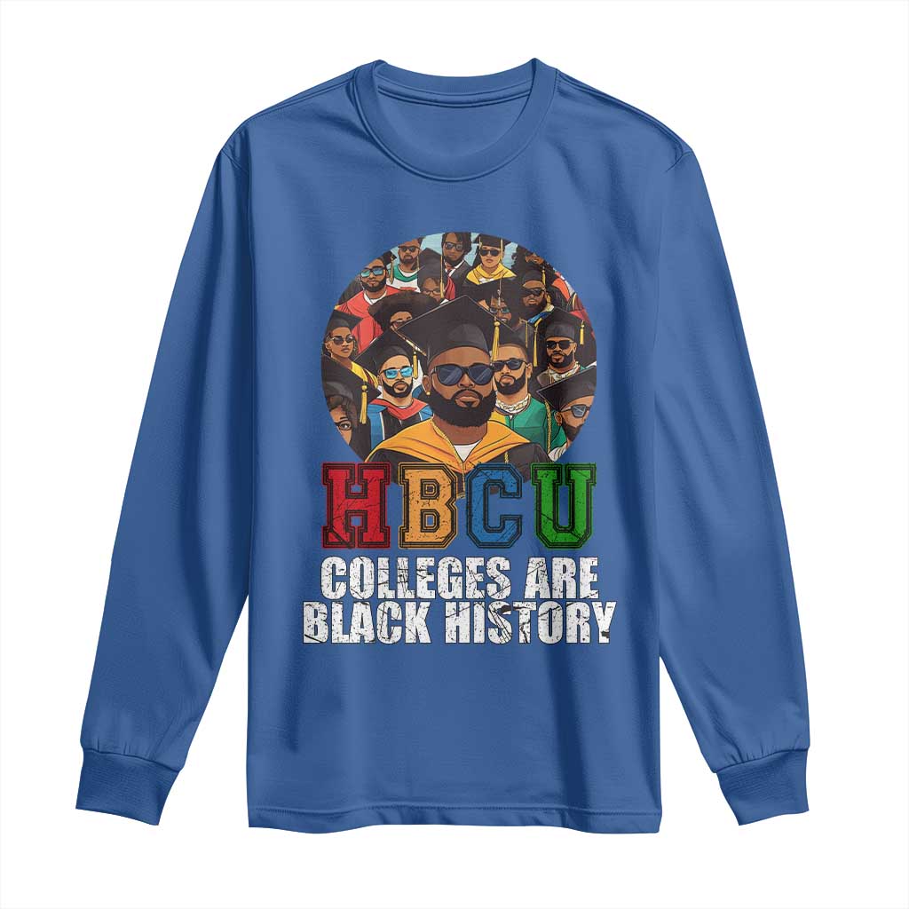 HBCU Colleges Are Black History Long Sleeve Shirt African Education