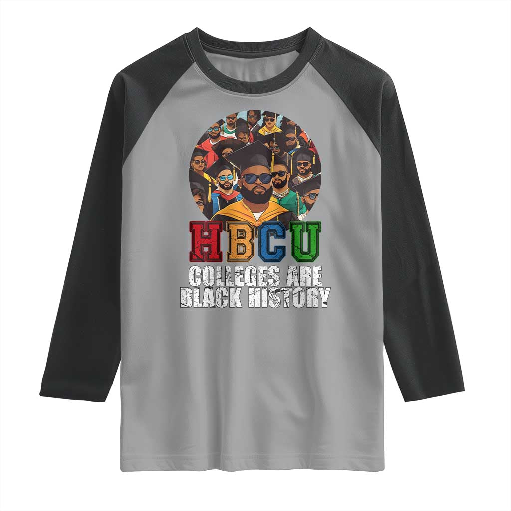 HBCU Colleges Are Black History Raglan Shirt African Education