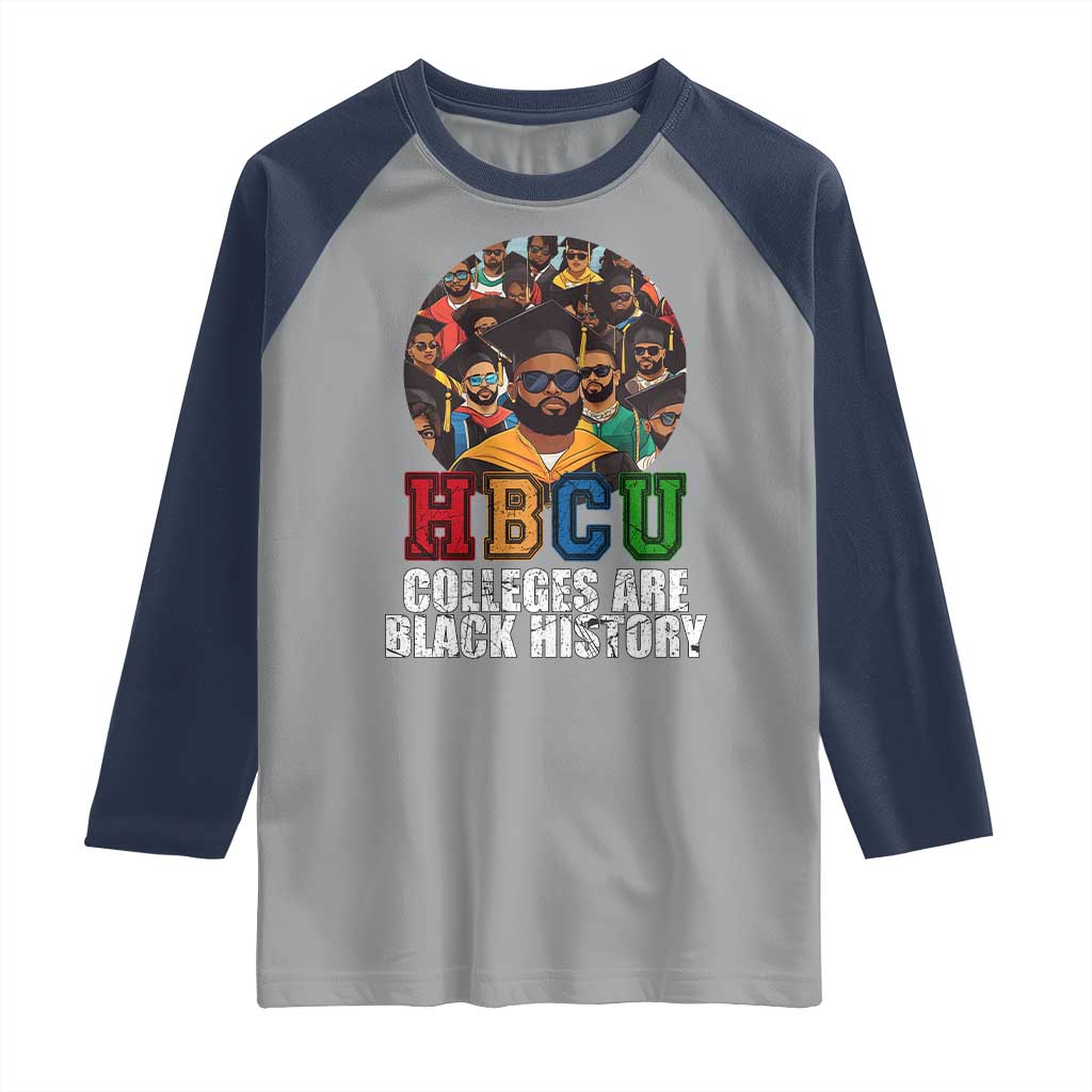 HBCU Colleges Are Black History Raglan Shirt African Education
