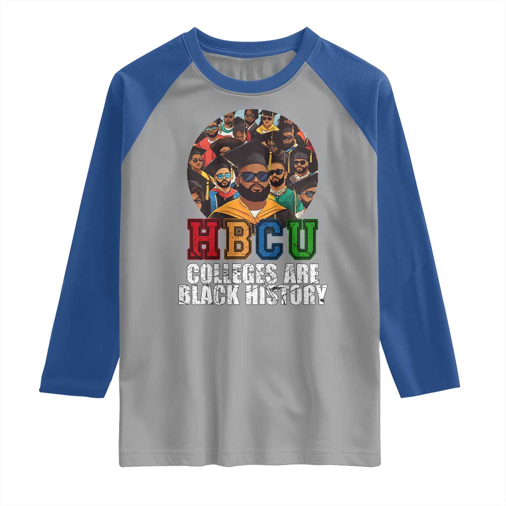HBCU Colleges Are Black History Raglan Shirt African Education