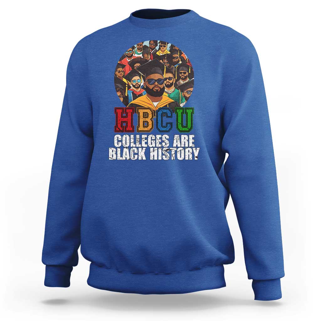 HBCU Colleges Are Black History Sweatshirt African Education