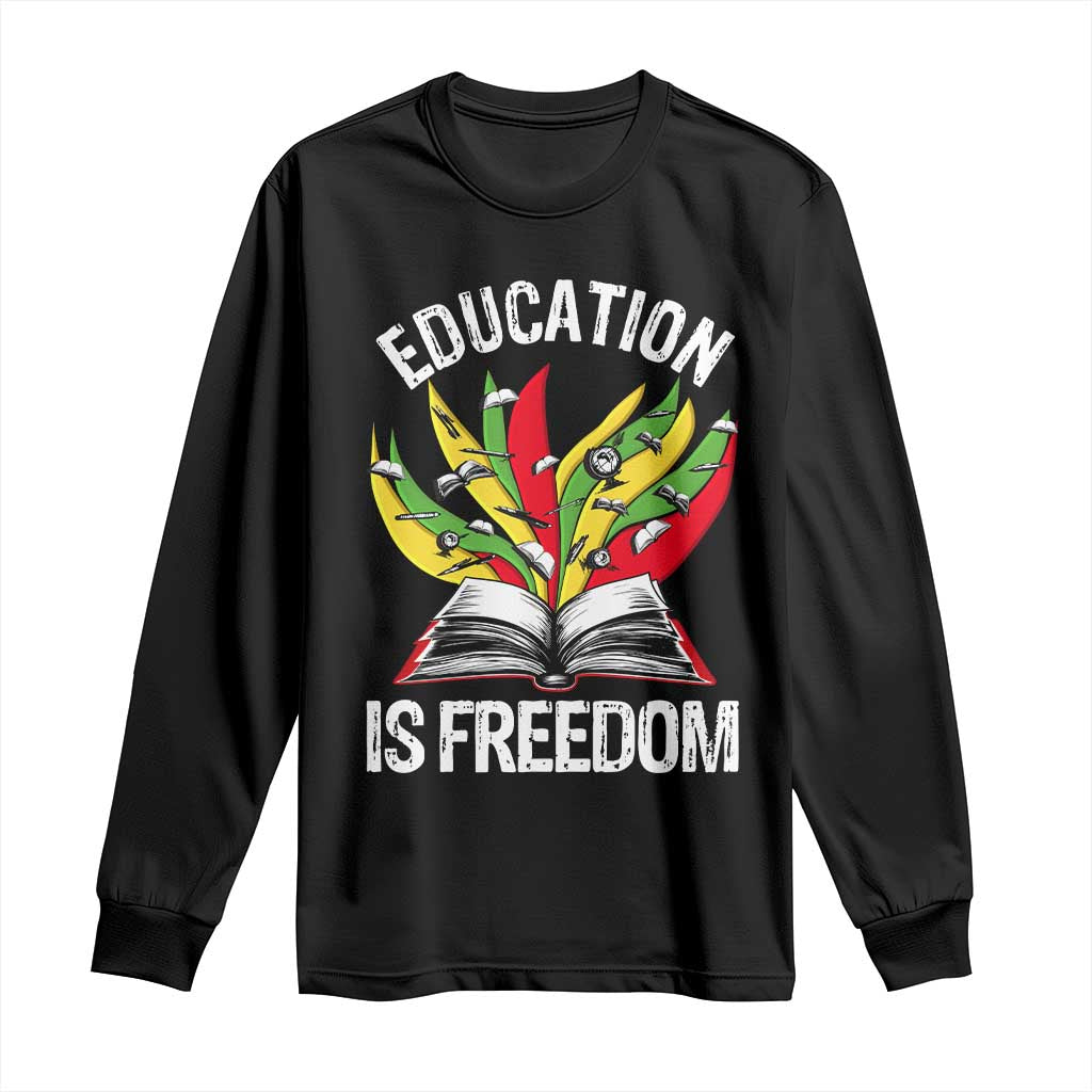 Education Is Freedom Long Sleeve Shirt Teaching Black History Month Books