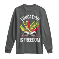 Education Is Freedom Long Sleeve Shirt Teaching Black History Month Books