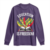 Education Is Freedom Long Sleeve Shirt Teaching Black History Month Books