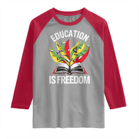 Education Is Freedom Raglan Shirt Teaching Black History Month Books