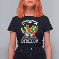 Education Is Freedom T Shirt For Women Teaching Black History Month Books