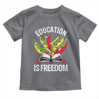Education Is Freedom Toddler T Shirt Teaching Black History Month Books