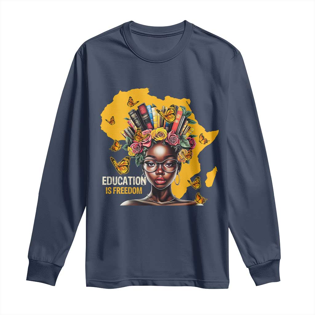 Education Is Freedom Long Sleeve Shirt Black Teacher Books Black History Month